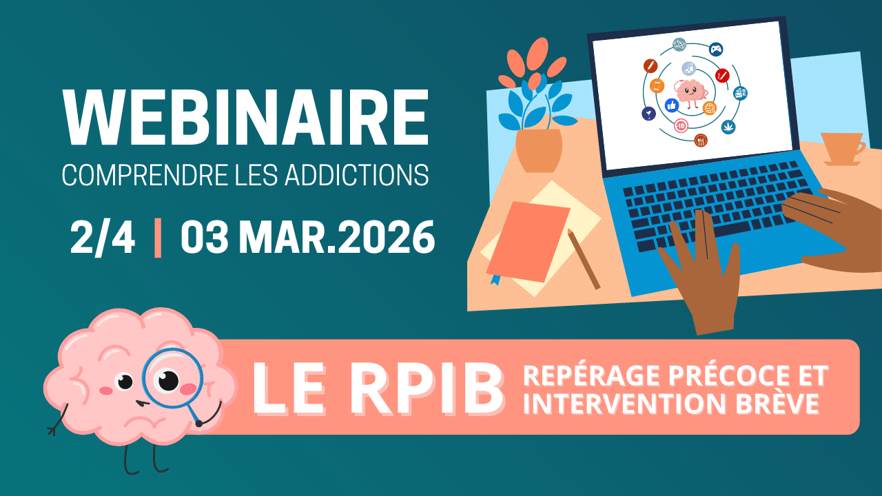 webinaire comprendre les addictions