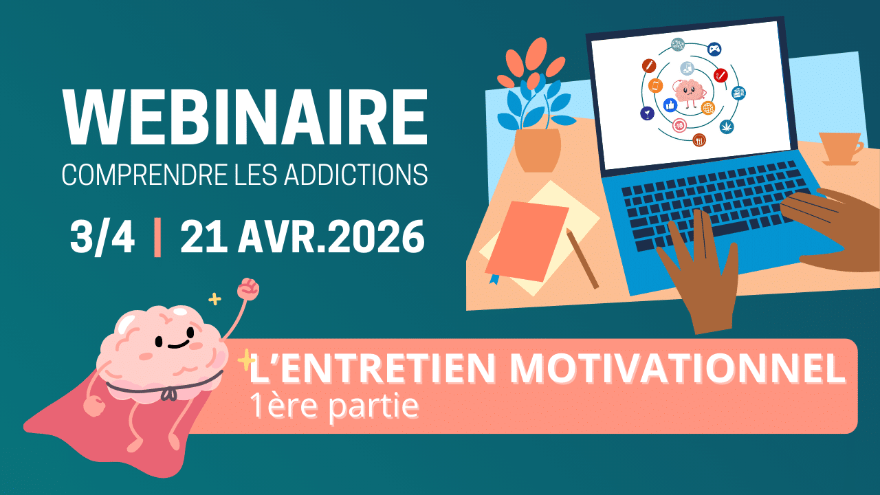 webinaire comprendre les addictions